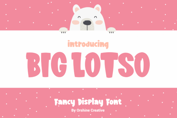 Big Lotso: A Cute Chunky Display Font for Web Design