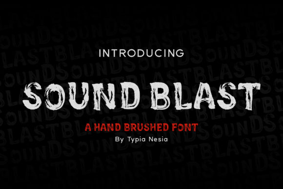 Sound Blast: A Bold Handwritten Display Font for Digital Brands