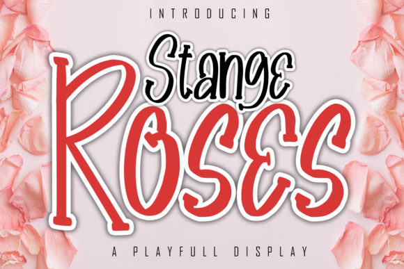 Stange Roses: A Distinctive Display Font for Campaign Graphics
